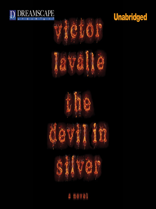 Title details for The Devil in Silver by Victor LaValle - Wait list